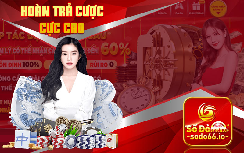 Hoàn Trả Cược Cực Cao