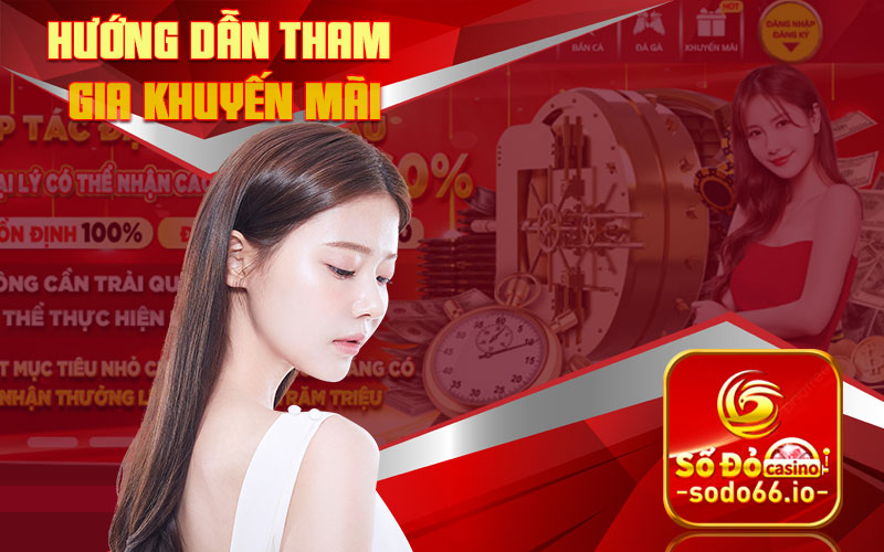 Hướng dẫn tham gia khuyến mãi