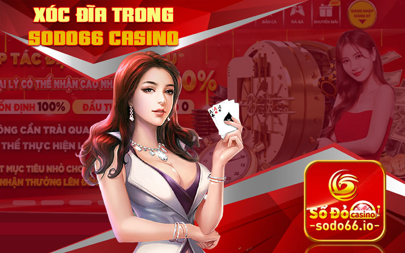 Xóc đĩa trong sodo66 casino